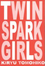 [Kiryu Tomohiko] Twin Spark Girls (English)-